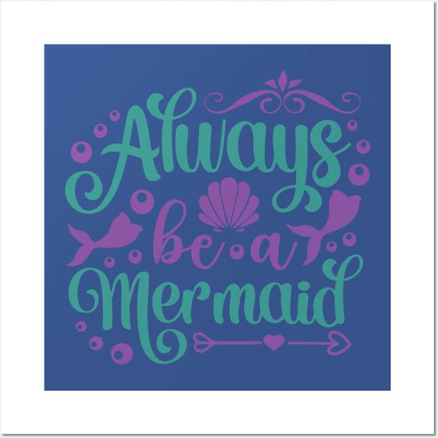 always be a mermaid2 Wall Art by hamyssshop